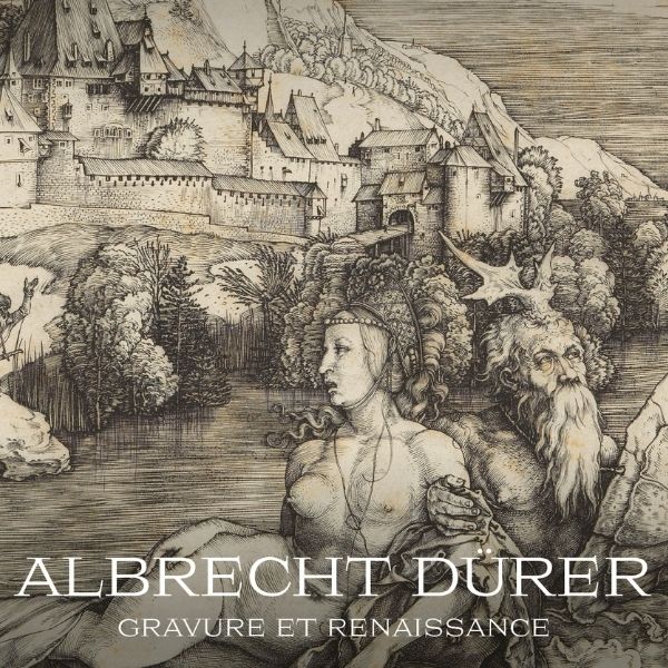 Château de Chantilly, Exposition Albrecht Dürer, Gravure et Renaissance